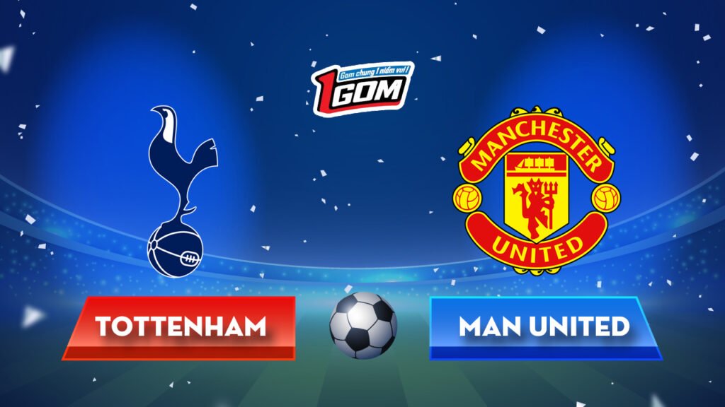 Soi kèo Tottenham vs Man United