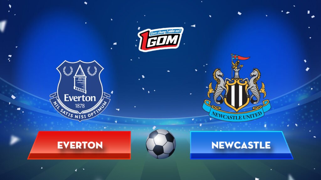 Soi kèo Everton vs Newcastle United