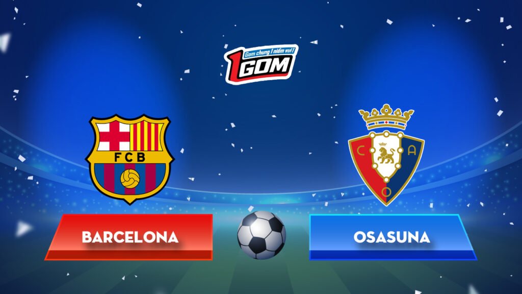 Soi kèo Barcelona vs Osasuna