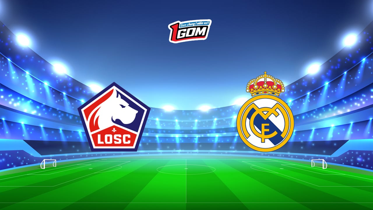 Soi kèo LOSC vs Real Madrid